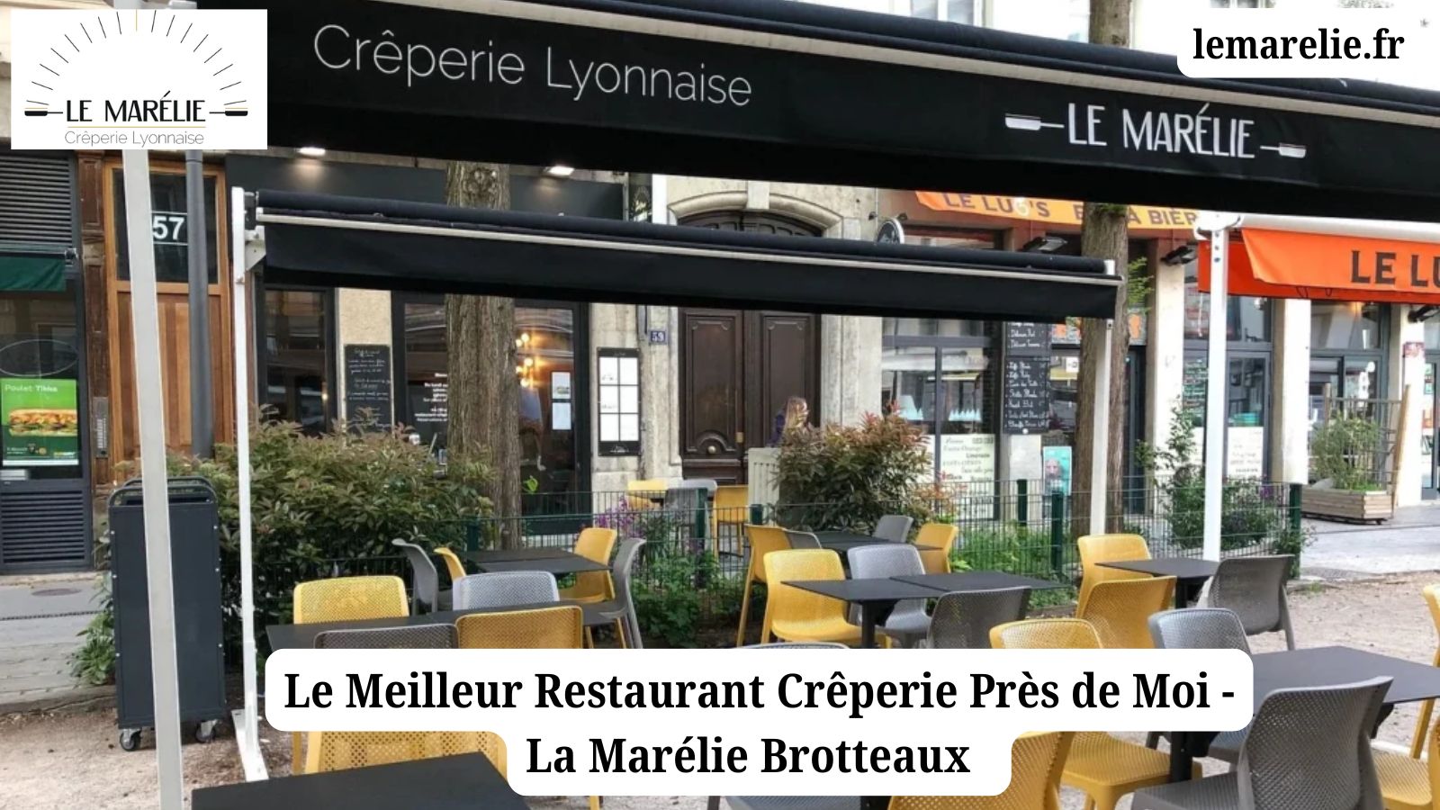 Le Meilleur Restaurant Crêperie Près de Moi : La Marélie Brotteaux et l’Authenticité Bretonne
